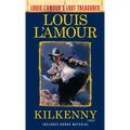 Kilkenny (Louis l'Amour's Lost Treasures)