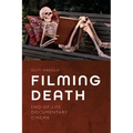 Filming Death: End-Of-Life Documentary Cinema