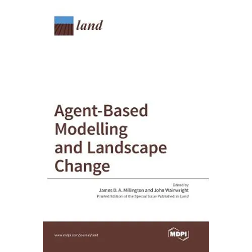 Agent-Based Modelling and Landscape Change