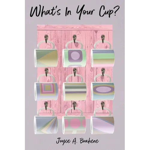 What's In Your Cup?
