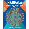 Mandala Coloring Book for Adults: An Adult Coloring Book with Fun, Easy, and Relaxing Coloring Pages