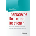 Thematische Rollen Und Relationen: Eine Studie Über Die Schnittstelle Zwischen Grammatik Und Kognition