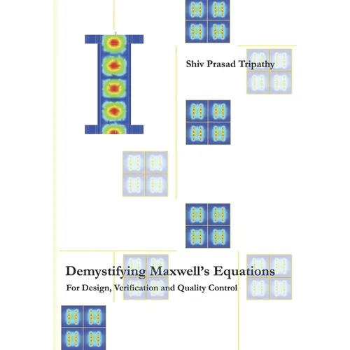 Demystifying Maxwell's Equations: For Design, Verification and Quality Control