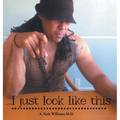I Just Look Like This