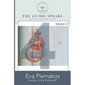 The Guide Speaks: The Pathwork(R) Q&As, Volume 4