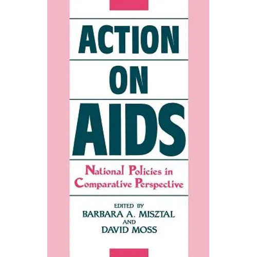 Action on AIDS: National Policies in Comparative Perspective