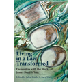 Living in a Law Transformed: Encounters with the Works of James Boyd White