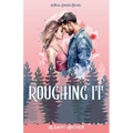 Roughing It
