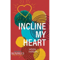Incline My Heart
