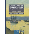 Las Palmas de Gran Canaria. Nuestro puerto, nuestra ciudad