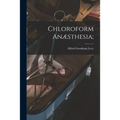 Chloroform Anæsthesia;