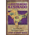 Un Aventurero Ilustrado: La Vida de William Carey = Illustrated an Adventurer