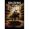 Shadows on the Concert Stage: Volume 4