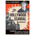 The Hollywood Scandal Almanac: Twelve Months of Sinister, Salacious, and Senseless History