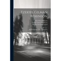 Ezekiel Gilman Robinson: An Autobiography With a Supplement