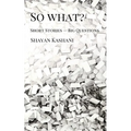 So What? Short Stories - Big Questions