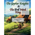 The Gopher Knights & The Evil Mink King
