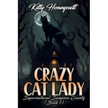 Crazy Cat Lady: Supernatural Sampson County (Book 1)