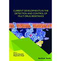Current Developments in the Detection and Control of Multi Drug Resistance