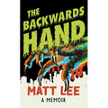 The Backwards Hand: A Memoir