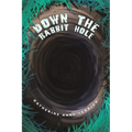 Down the Rabbit Hole