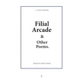 Filial Arcade & Other Poems