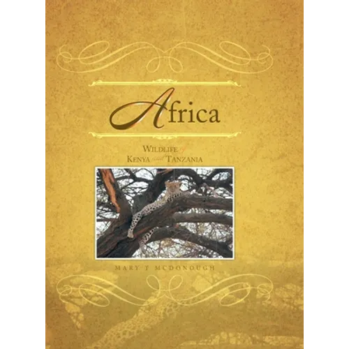 Africa: Wildlife of Kenya and Tanzania