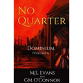 No Quarter: Dominium - Volume 1