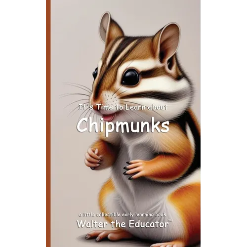 It's Time to Learn about Chipmunks