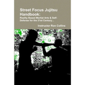Street Jujitsu Handbook