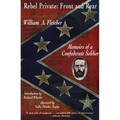 Rebel Private: Front and Rear: Memoirs of a Confederate Soldier