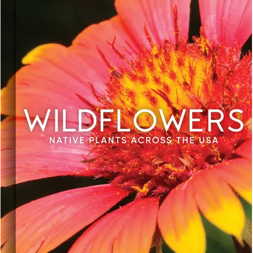 Wildflowers: Native Plants Across the USA