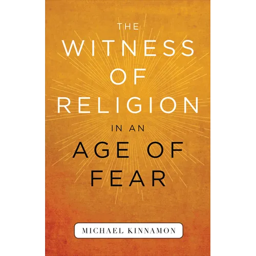 The Witness of Religion in an Age of Fear