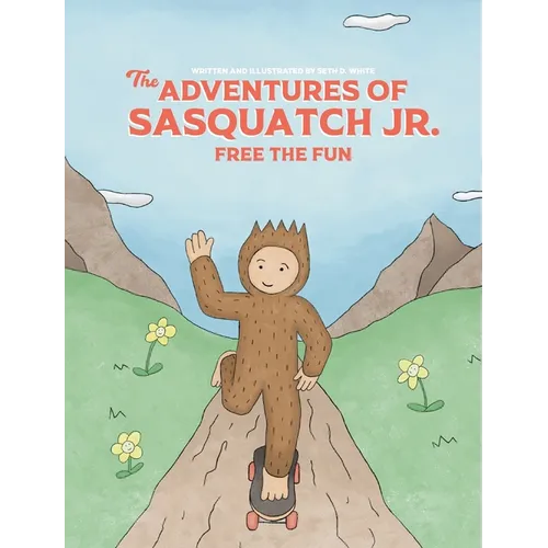 The Adventures of Sasquatch Jr: Free the Fun: Free the Fun