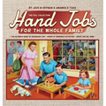 Hand Jobs for the Whole Family: The Full Collection