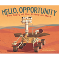 Hello Opportunity: The Story of Our Friend on Mars