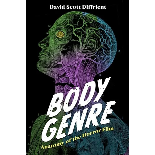Body Genre: Anatomy of the Horror Film (Hardback)
