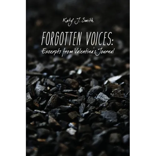 Forgotten Voices: Excerpts from Valentina's Journal