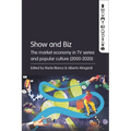 Show and Biz: The market economy in TV series and popular culture (2000-2020)