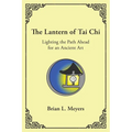 The Lantern of Tai Chi: Lighting the Path Ahead for an Ancient Art