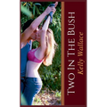 Two In The Bush
