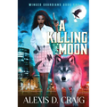 A Killing Moon (Winged Guardians Book 1)