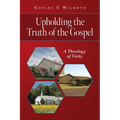 Upholding the Truth of the Gospel: A Theology of Unity