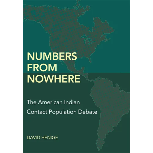 Numbers from Nowhere: The American Indian Contact Population Debate