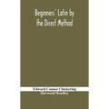Beginners' Latin By The Direct Method