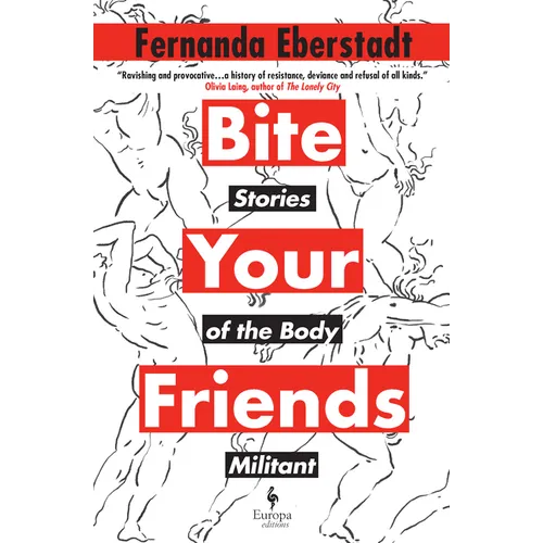 Bite Your Friends: Stories of the Body Militant