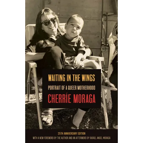 Waiting in the Wings: Portrait of a Queer Motherhood
