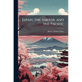 Japan, the Amoor, and the Pacific