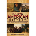 Native American History: An Enthralling Overview of the Cherokee, Chickasaw, Choctaw, Creek, and Seminole Tribes along with the Trail of Tears