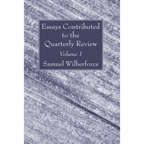 Essays Contributed to the Quarterly Review, Volume 1